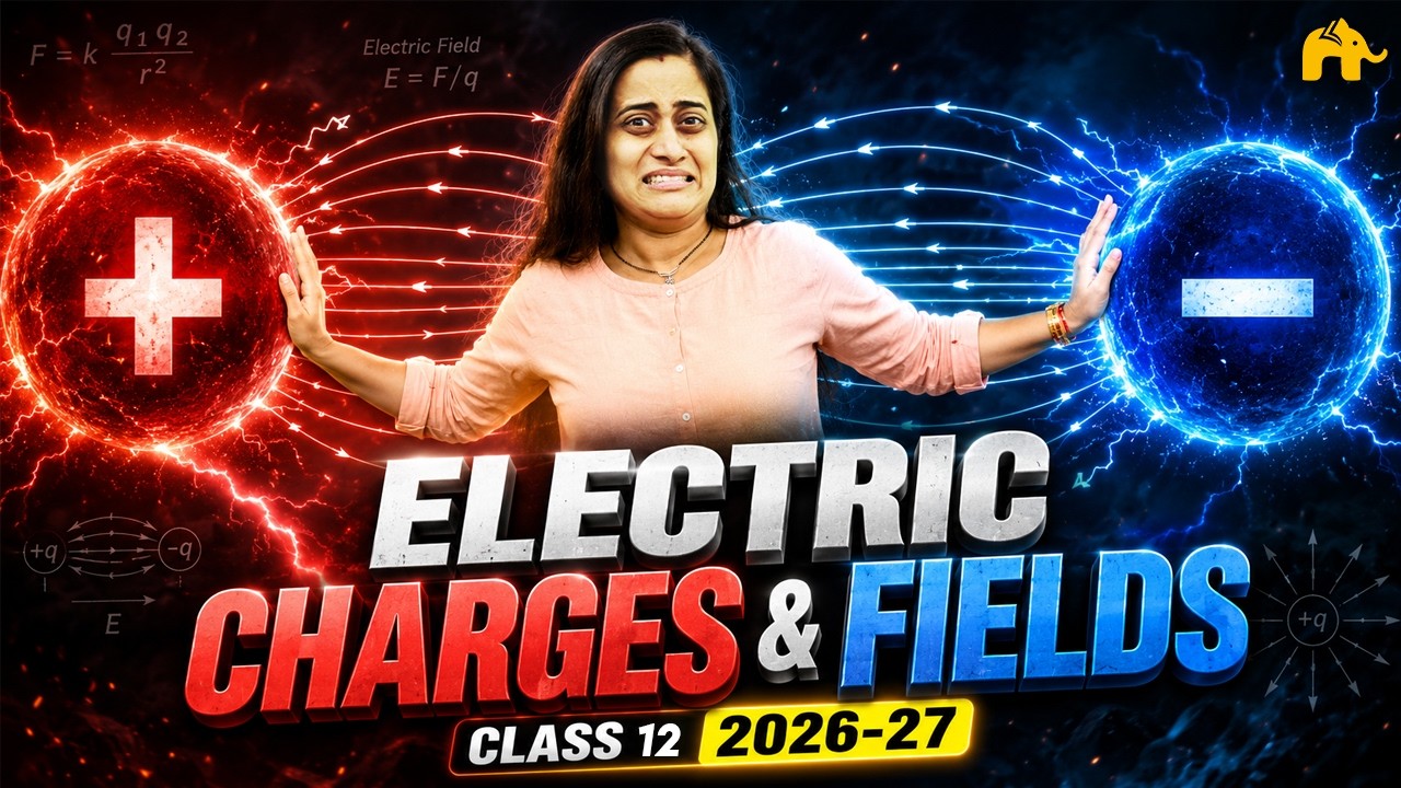 Electric Charges & Fields Class 12 Physics Chapter 1 One Shot | New NCERT CBSE | Full Chapter