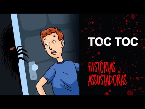 Toc Toc / Histórias Assustadoras