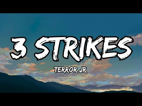 Terror Jr - 3 Strikes (Lyrics)