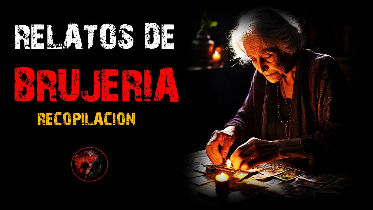 Recopilación de relatos de brujería | Relatos y Leyendas de Terror
