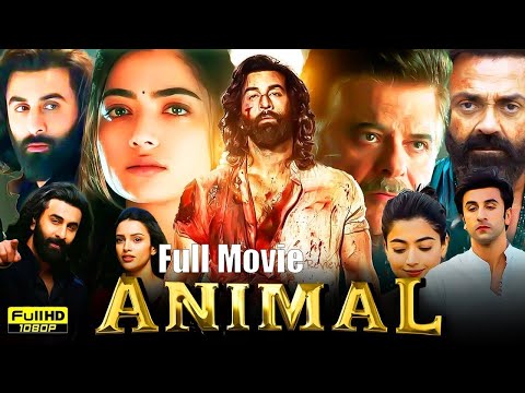 Animal Full Movie In Hindi | Ranbir Kapoor | Rashmika Mandanna | Sandeep Reddy | HD