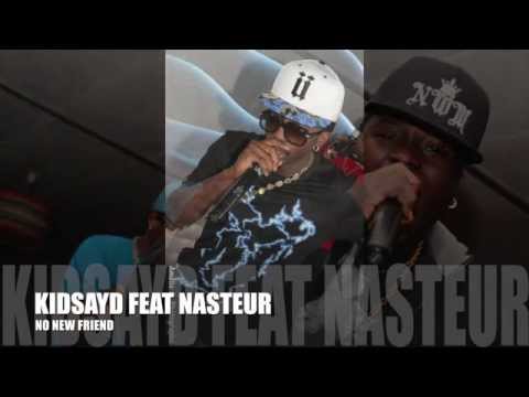 Kidsayd FEAT Nasteur-NO NEW FRIEND