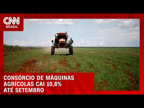 Consórcio de máquinas agrícolas cai 10,8% até setembro | CNN AGRO NEWS