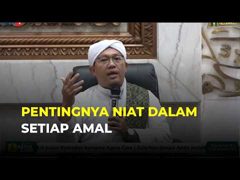 🔴 PENTINGNYA NIAT DALAM SETIAP AMAL