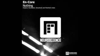 En-Core - Nothing (Flashtech Remix) [Neuroscience Recordings]