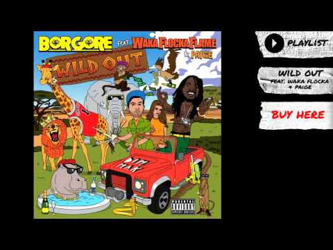 Borgore - "Wild Out feat. Waka Flocka Flame & Paige" (Audio) | Dim Mak Records