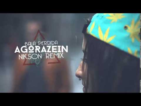 Agorazein - Bala perdida (Nikson Remix)