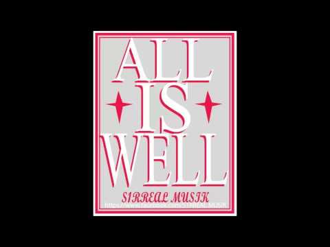 All is Well - S1RREAL