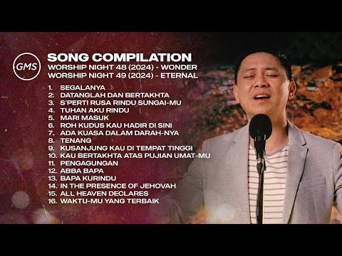 SONG COMPILATION - WORSHIP NIGHT 48 & 49 (2024) | GMS JAKARTA JAWA BARAT BANTEN
