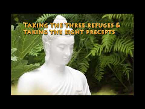 Taking the Three Refuges & Taking the Eight Precepts
