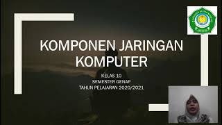 Download lagu PERTEMUAN 4   INFORMATIKA KELAS 10   KOMPONEN JARINGAN KOMPUTER mp3