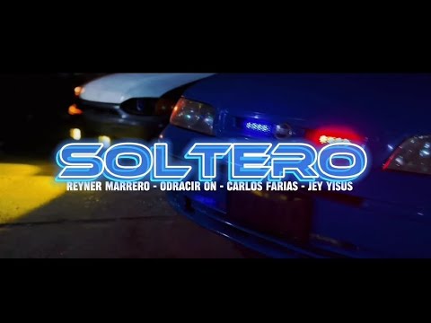 Soltero - Carlos Farías x Jey Yisus x Odracir On x Reyner Marrero (Video Oficial)