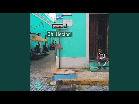 Oh Hector (feat. Thirstin Howl III)