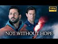 Not Without Hope 2025 Based On A True Story New Hollywood Movie Breakdown Facts And Review