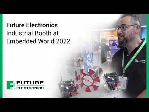 Future Electronics Industrial Booth at Embedded World 2022