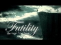 Futility - The View From Here (2012)/ And Still I Hate