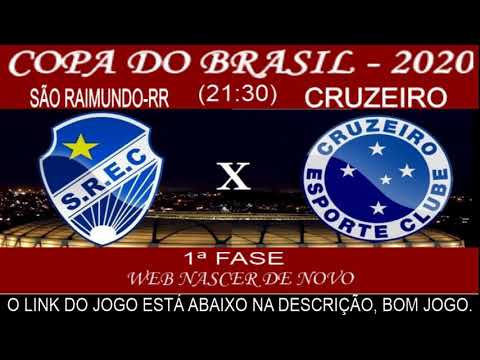 SÃO RAIMUNDO RR X CRUZEIRO AO VIVO - COPA DO BRASIL 2020 - 13/02/2020