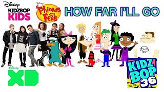 KIDZ BOP Kids &amp; KIDZ BOP Phineas and Ferb - How Far I&#39;ll Go (KIDZ BOP 36)