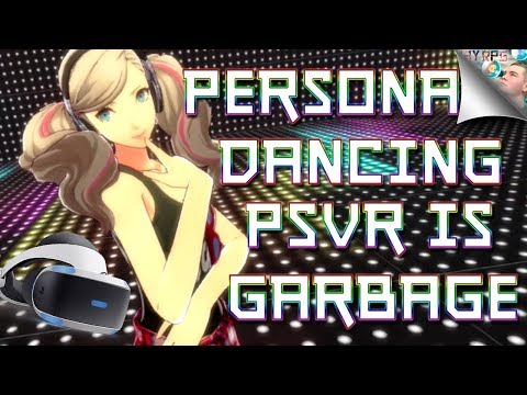 Curious About Persona 5 Dancing & Persona 3 Dancing PS VR Functionality? Don't Bother!