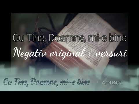 Cu Tine, Doamne, mi-e bine - NEGATIV original + versuri (Abel Bîtea)
