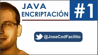 Encriptacion en Java (Algoritmo Personalizado) - Parte 1 @JoseCodFacilito