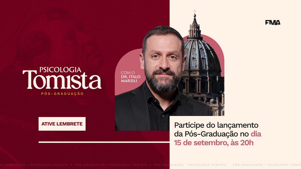Lançamento da Pós-graduação em Psicologia Tomista da FMA