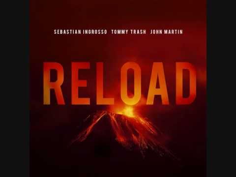 Sebastian Ingrosso & Tommy Trash vs Calvin Harris -  Reload Flashback Ft. John Martin