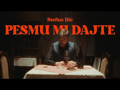 Stefan Ilić - Pesmu Mi Dajte  (official music video 2024)