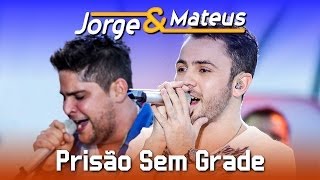 Jorge & Mateus - Prisão Sem Grade - [DVD Ao Vivo em Jurerê] - (Clipe Oficial)