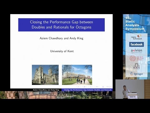 SAS2018 - Closing the Performance Gap Between Doubles and Rationals for Octagons (by Andy King)