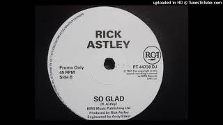 Rick Astley  - So Glad 1991