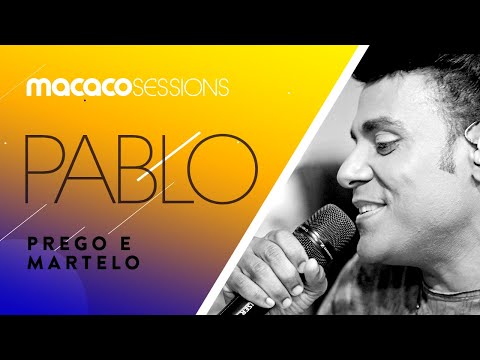 Pablo - Prego e Martelo | Macaco Sessions (Ao Vivo)
