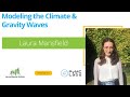 #64 Modeling the Climate & Gravity Waves, with Laura Mansfield