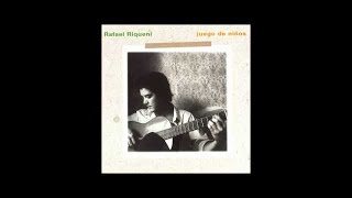 Rafael Riqueni - Juego de niños (Disco completo)