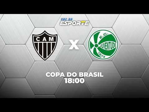 ATLÉTICO-MG X JUVENTUDE - AO VIVO | COPA DO BRASIL – 01/08/2026