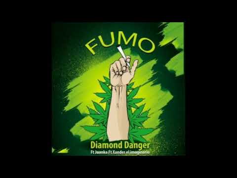 Diamond Danger Ft.  - Juanka & Xander El Imaginario - Fumo