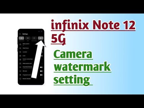 infinix Note 12 5G Camera watermark setting