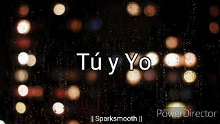 Sentidos Opuestos | Tu y yo | Letra