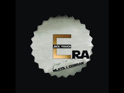 Cobran i Mlata - Sick Touch Era