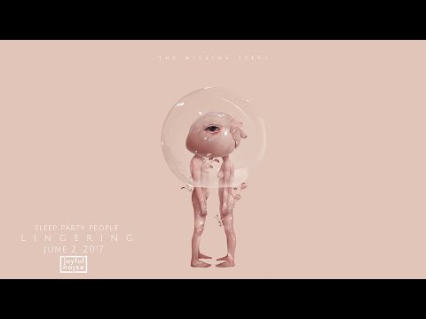 Sleep Party People - The Missing Steps (Official Audio)