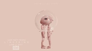 Sleep Party People - The Missing Steps (Official Audio)