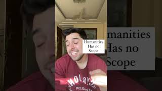 Humanities has no scope? Really?