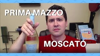 Prima Mazzo Moscato D'Asti Wine Review