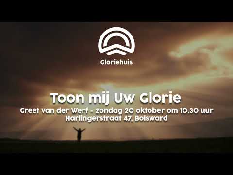 20 oktober 2024 Greet van der Werf - Toon mij Uw Glorie