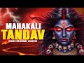 Mahakali Tandav Kaali Tandav Most Powerful Maa Durga Stotram Ft Dr Krimal Acharya