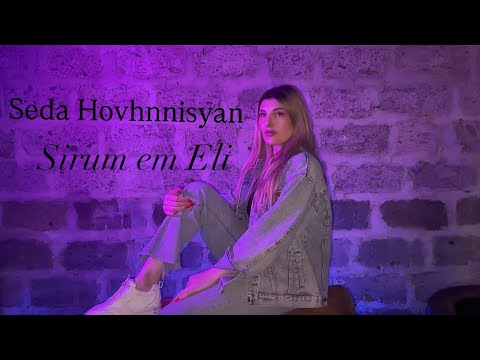 Seda Hovhannisyan ~Sirum em Eli~         Premiere   2025