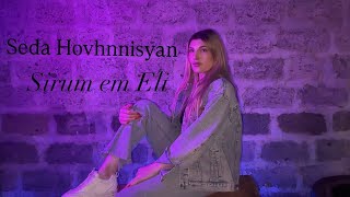 Seda Hovhannisyan - Sirum em Eli (2025)