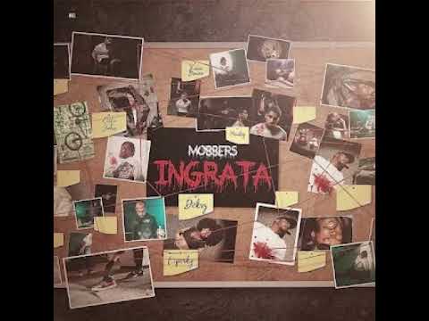 MOBBERS-Ingrata Feat calijohn X Xuxu Bower X LipeSky X DekszJames X LIL MENDEZ