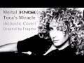 Meital (KNOB) - Toca's Miracle (Fragma acoustic ...