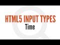 HTML5 Input Types: Time (11/14)